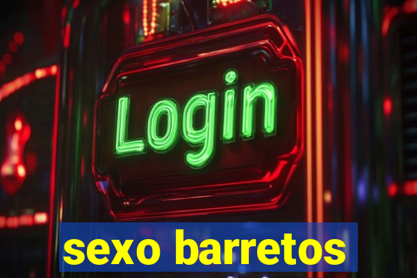 sexo barretos